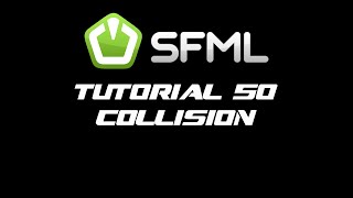 SFML 21 Tutorial 50  Collision [upl. by Duke]