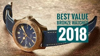 Best Value Bronze Watches  2018 [upl. by Leatri]