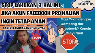 3 Hal Yang Harus Dihindari Kreator Facebook Pro Agar Akun Tetap Aman  Pelanggaran Standar Komunitas [upl. by Llieno684]