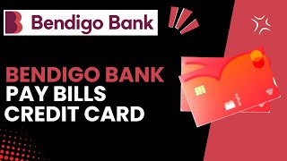 How Do I Pay My Bendigo Bank Credit Card Bill  Step by Step Guide [upl. by Tahmosh]