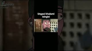 ungasi khulumi isingisi animation funnyvideos japanimation sama28 meme viral [upl. by Westbrook614]