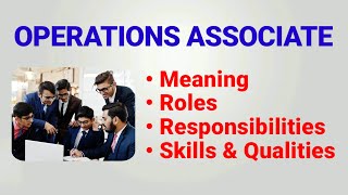 Operations associate job description  operations associate roles responsibilities  qualities skill [upl. by Ingemar]