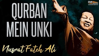 Qurban Mein Unki  Nusrat Fateh Ali Khan Songs  Songs Ghazhals And Qawwalis [upl. by Suoirred]