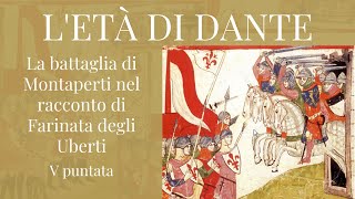 L’ETÀ DI DANTE  La battaglia di Montaperti nel racconto di Farinata degli Uberti  V puntata [upl. by Fianna562]