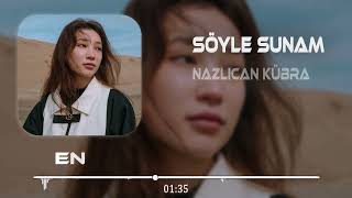 Nazlıcan Kübra  Nazar Etme Buralıyım Remix 2023 Söyle Sunam [upl. by Shawnee]