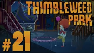 Thimbleweed Park  Hostile TakeOver  PART 21 [upl. by Xam]