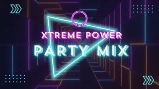 Party Mix Xtreme Power [upl. by Lesly]