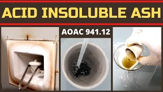 Determination of Acid Insoluble AshA Complete Procedure AOAC 94112 amp Ph Int WHO 2019 [upl. by Akila]