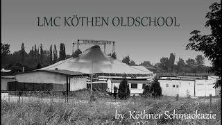 LMC KÖTHEN OLDSCHOOL PART 150 [upl. by Huba]