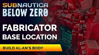 Fabricator Base Location  Subnautica Below Zero [upl. by Culbertson]