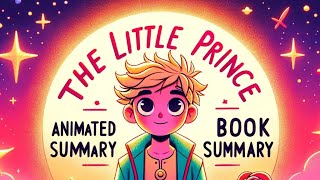 Discover the Secrets of The Little Prince  Animated Summary [upl. by Juta909]