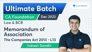 L13  Memorandum of Association  Ultimate Batch for Law and BCR Dec 2022  Indresh Gandhi [upl. by Odnala797]