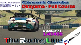 iRacing  Global Mazda Mx5 Cup  Circuit Guide  Okayama  Full  147456  Week 2 [upl. by Adnylam]