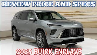 New 2025 Buick Enclave  Review Price And Specs [upl. by Anomis906]