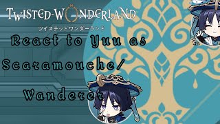 Twisted Wonderland React to Yuu as ScaramoucheWanderer Short [upl. by Mccullough]