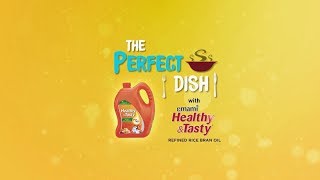 Emami Healthy amp Tasty Cooking Oil Presents ‘The Perfect Dish’ with Chef Vicky Ratnani [upl. by Zizaludba]