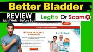 Better Bladder Legit or Scam  Better Bladder Review 2024  How Much safe is Better Bladder [upl. by Fonda]