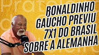 Ronaldinho Gaúcho PREVIU 7x1 da ALEMANHA sobre o BRASIL  Cortes do Prateleira de Cima [upl. by Jesh248]