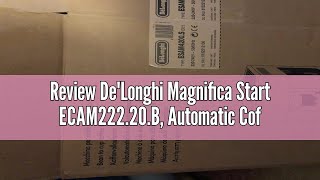 Review DeLonghi Magnifica Start ECAM22220B Automatic Coffee Machine with Milk Nozzle Bean to Cu [upl. by Roxine653]