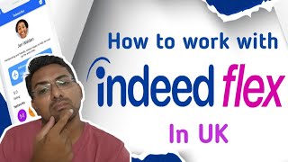 UK me Indeed flex se Kam kese karte hey  How to work with Indeed flex  mkinuk [upl. by Einwahr]