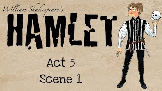 Hamlet Act 5 Scene 1 Summary and Analysis [upl. by Christoffer]