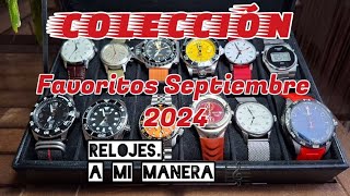 COLECCIÓN Relojes Favoritos Septiembre 2024 [upl. by Artened]