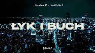 GOMBAO 33  Łyk i buch Hotel Maffija 2 REWILO BOOTLEG 2022 NOWOŚĆ [upl. by Aralk817]