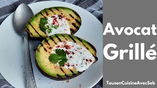 AVOCAT GRILLÉ SAUCE au YAOURT Tous en cuisine avec Seb [upl. by Esej]