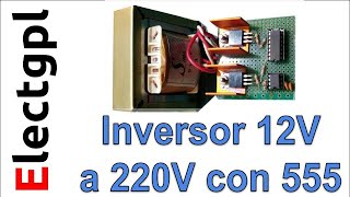 Inversor de 12 a 220 con 555 y Mosfet  Rendimiento de 67  Parte 22 [upl. by Mella]