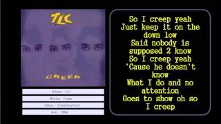 TLC  Creep Lyric Video [upl. by Scutt]