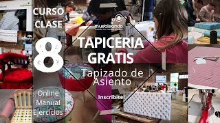 Tapizado de un asiento paso a paso Clase 8 del Curso de Tapicería Gratis 2021 [upl. by Neffirg213]