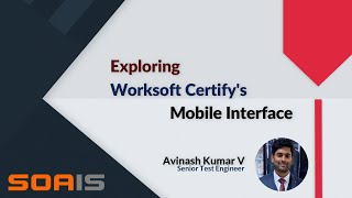 Demo – Exploring Worksoft Certify Mobile Interface [upl. by Lobel]