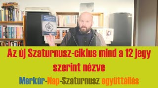 Az új Szaturnuszciklus értelmezése mind a 12 jegy szerint nézve I MerkúrNapSzaturnusz együttállás [upl. by Celik837]