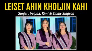 Leiset ahin kholjin kahi  Veipha Kimi amp Emmy Singson  Thadou Kuki Gospel Song  2023 [upl. by Groot]