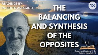 How to Master Lifes Dualities Psychosynthesis and the Power of Synthesis [upl. by Ahsauqal]