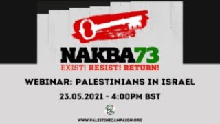 Nakba73 Webinar Palestinians in Israel [upl. by Acitel]