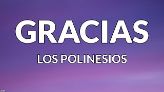 Los Polinesios  GRACIAS Letra  Lyrics [upl. by Merell]