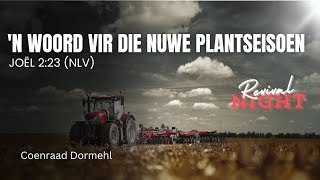 Spesiale Byeenkoms  n Woord vir die Nuwe Plantseisoen  JOËL 223  Coenraad Dormehl [upl. by Cerallua]