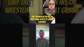 TJay Thompson on his oil wrestling roots at Gussie Lamours [upl. by Mushro]