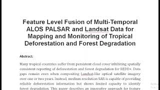 Feature Level Fusion of Multi Temporal ALOS PALSAR and Landsat Data for Mapping and Monitoring of Tr [upl. by Ragen]