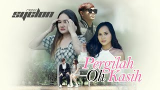 New Syclon  Pergilah Oh Kasih Official Music Video [upl. by Burdelle398]