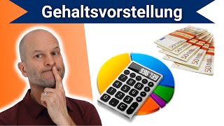 Gehaltsvorstellung berechnen 🧮 💸 für Bewerbung und Vorstellungsgespräch [upl. by Sands]