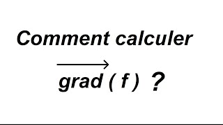 Comment calculer le gradient dune fonction [upl. by Huston]