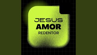 Jesus Amor Redentor [upl. by Bouldon]