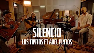 Los Tipitos ft Abel Pintos  Silencio [upl. by Uok738]