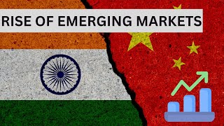 The Rise of Emerging Markets Why They Matter and What You Need to Know [upl. by Reyna768]