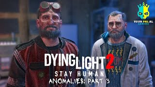 Dying Light 2 Tolga amp Fatin Questline  Anomalies Quarry End [upl. by Dis]