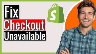 How to Fix the Checkout Unavailable Issue on Shopify  2024 Guide [upl. by Aimahs]