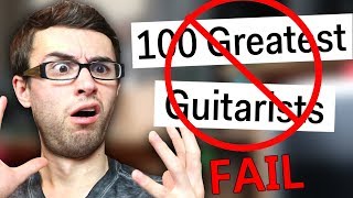 WORST Top 100 Guitarists List EVER [upl. by Ynar]