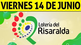 Resultados Lotería de RISARALDA del Viernes 14 de Junio de 2024 PREMIO MAYOR 😱🚨💰 [upl. by Oiramed917]